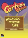Hector's Hectic Life